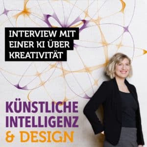 Künstliche Intelligenz & Design